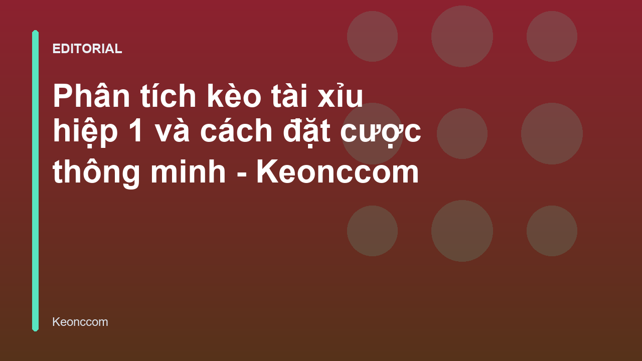 Phân tích kèo tài xỉu hiệp 1